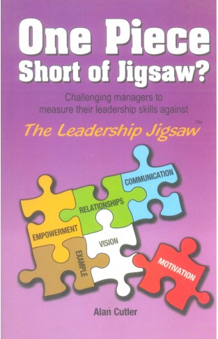 One Piece Short of Jigsaw? Challenging Managers To Measure Their leadership Skills Against. The Leadership Jigsaw.